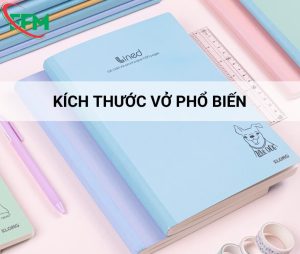 Kích thước vở phổ biến được lựa chọn nhiều nhất hiện nay